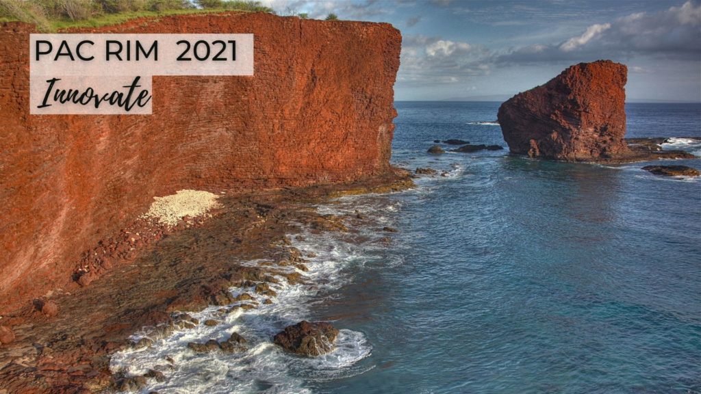 Photo of Puʻu Pehe on the island of Lānaʻi. There is a beach scene with an orange rock platform on the left and heart shaped rock island on the right. In the left upper corner it says “Pac Rim 2021 and Innovate.”